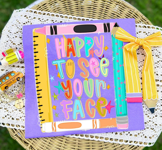Happy To See Your Face Crayon Border Tee.