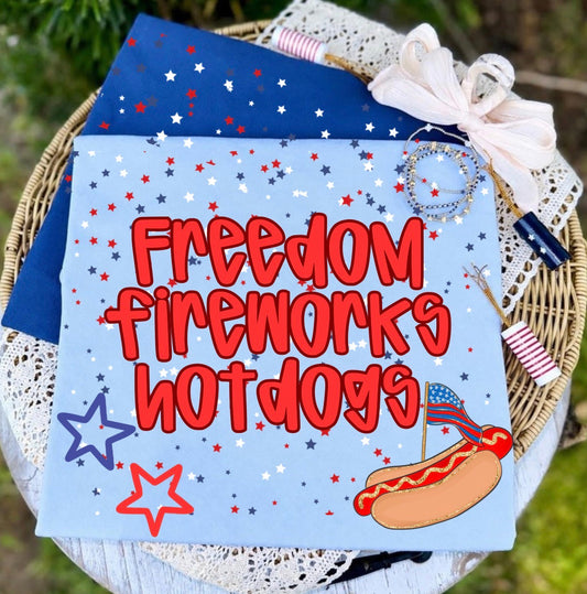 Freedom, Fireworks, Hotdogs Tee.